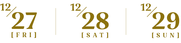 12/27(FRI)12/28(SAT)12/29(SUN)